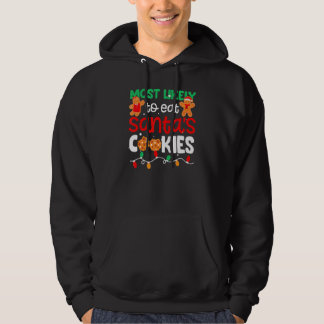 Most Likely To Eat Santa's Cookies Christmas Pajam Hoodie