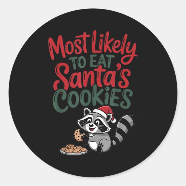 Most Likely To Eat Santa's Cookies Christmas Racco Runder Aufkleber (Vorderseite)