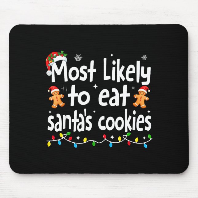 Most Likely To Eat Santas Cookies Family Christmas Mousepad (Vorne)