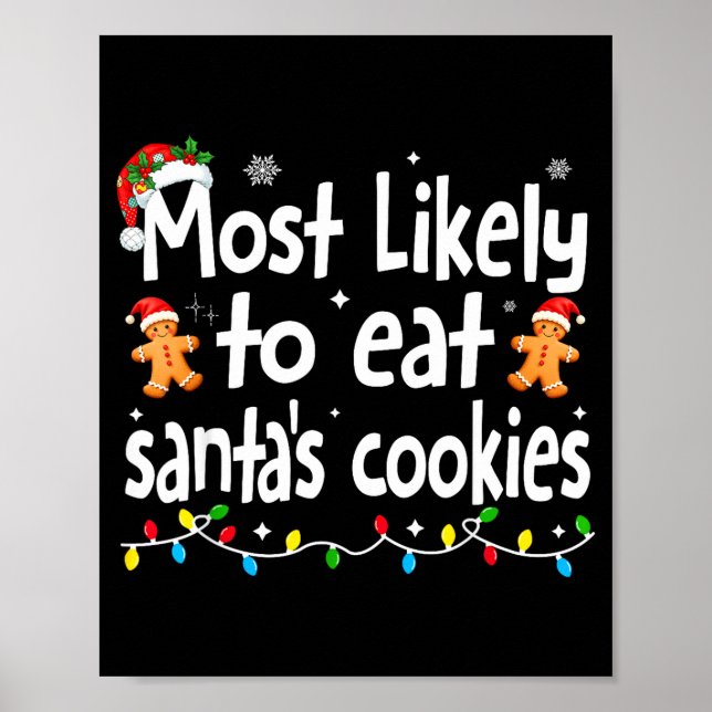 Most Likely To Eat Santas Cookies Family Christmas Poster (Vorne)