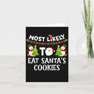 Most Likely To Eat Santas Cookies Family Funny Chr Karte