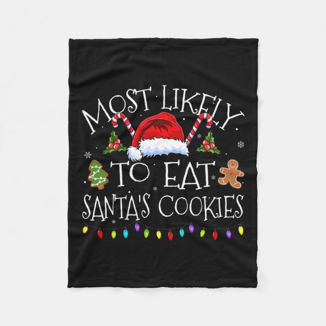 Most Likely To Eat Santas Cookies Funny Christmas Fleecedecke (Vorderseite)