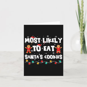 Most Likely To Eat Santa's Cookies Funny Christmas Karte