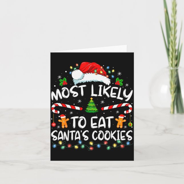 Most Likely To Eat Santa's Cookies Funny Christmas Karte (Vorderseite)