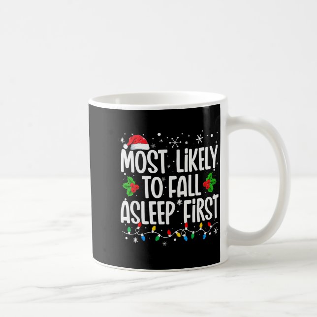 Most Likely To Fall Asleep First Funny Family Chri Kaffeetasse (Rechts)