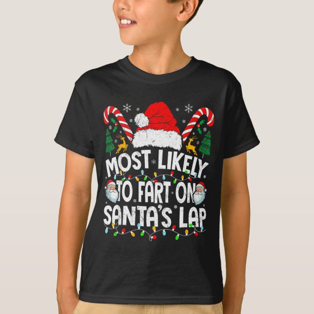 Most Likely To Fart On Santa’s Lap Family Matching T-Shirt (Vorderseite)