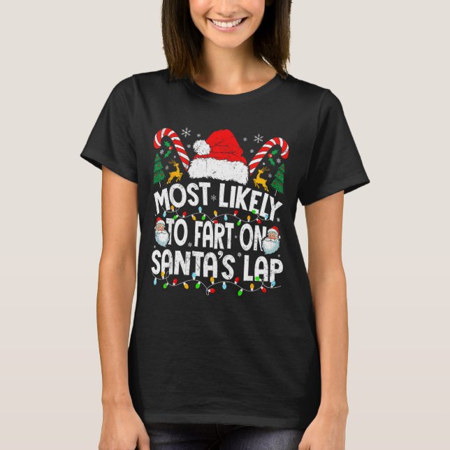 Most Likely To Fart On Santa’s Lap Family Matching T-Shirt (Vorderseite)