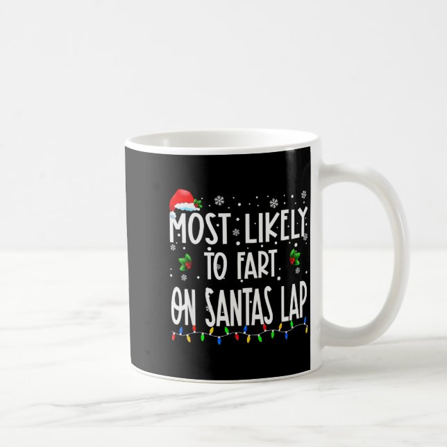 Most Likely To Fart On Santa's Lap Christmas Match Kaffeetasse (Rechts)