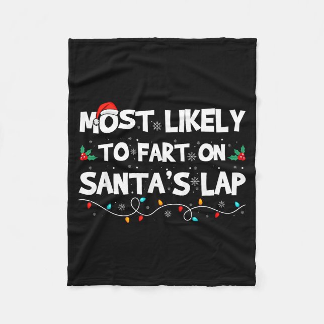 Most Likely To Fart On Santa's Lap Family Matching Fleecedecke (Vorderseite)