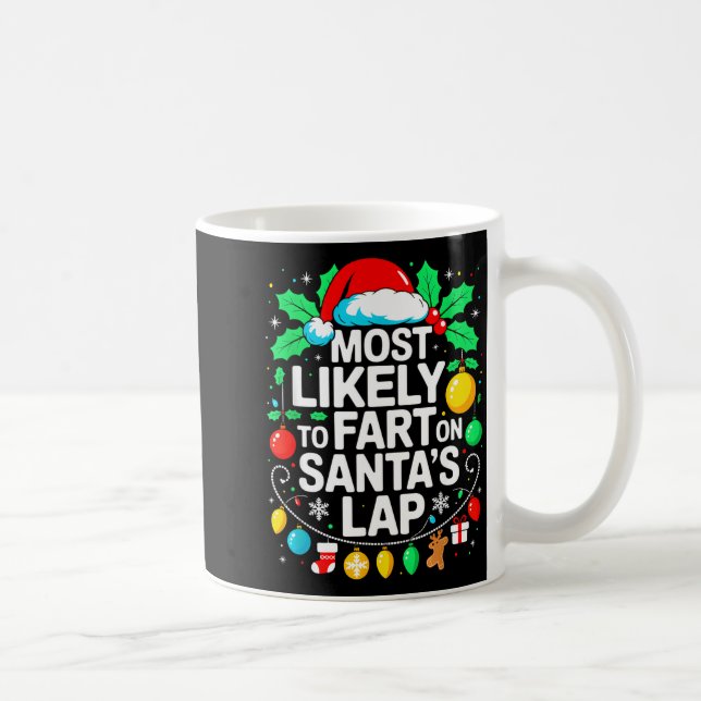 Most Likely To Fart On Santa's Lap Family Matching Kaffeetasse (Rechts)