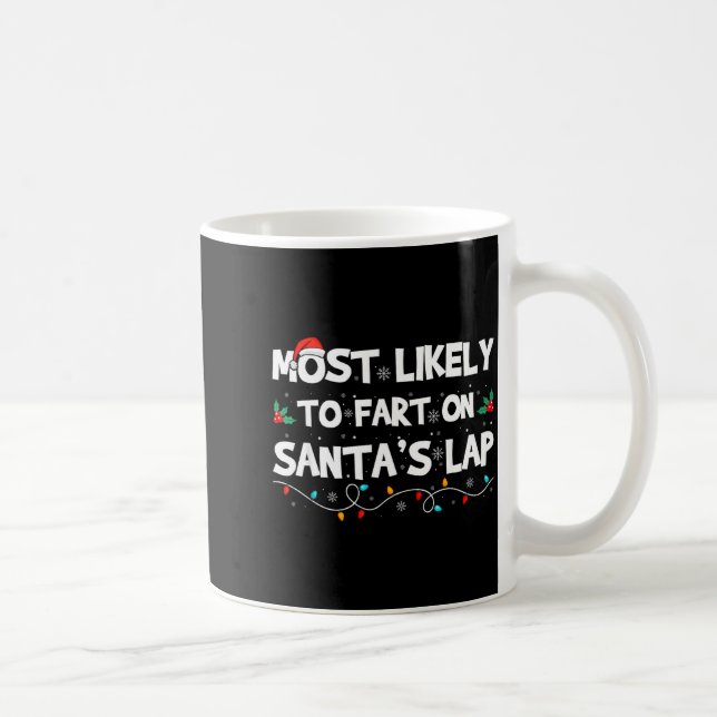 Most Likely To Fart On Santa's Lap Family Matching Kaffeetasse (Rechts)