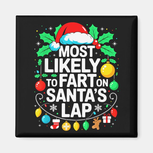 Most Likely To Fart On Santa's Lap Family Matching Magnet (Vorne)