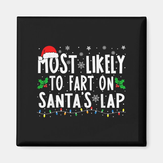 Most Likely To Fart On Santas Lap Family Matching  Magnet (Vorne)