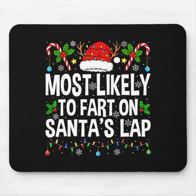 Most Likely To Fart On Santa's Lap Family Matching Mousepad (Vorne)