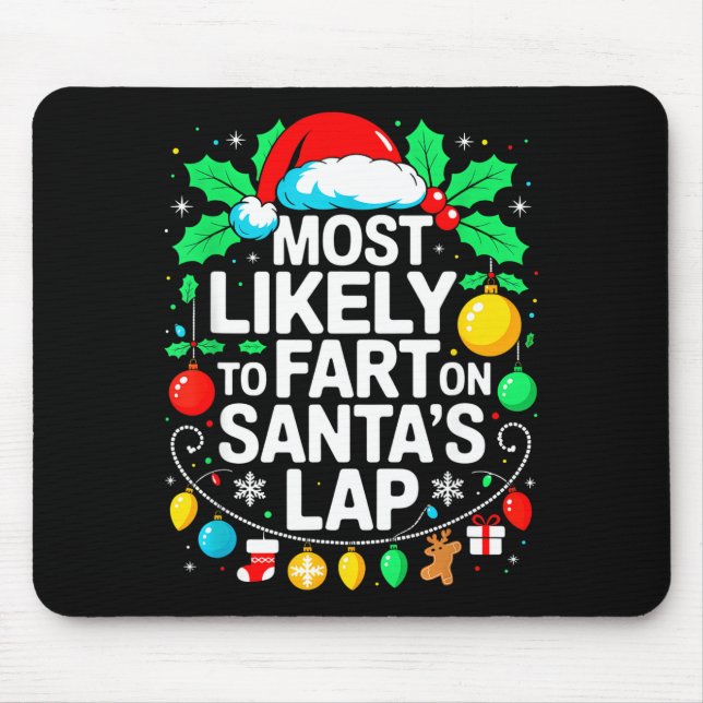 Most Likely To Fart On Santa's Lap Family Matching Mousepad (Vorne)