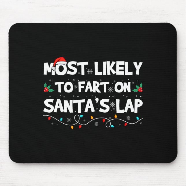 Most Likely To Fart On Santa's Lap Family Matching Mousepad (Vorne)