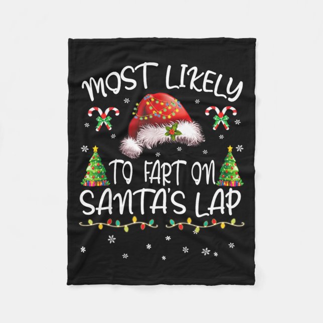 Most Likely To Fart On Santa's Lap Funny Christmas Fleecedecke (Vorderseite)