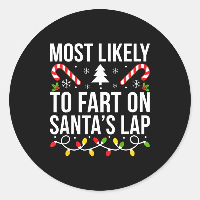 Most Likely To Fart On Santas Lap Funny Christmas  Runder Aufkleber (Vorderseite)