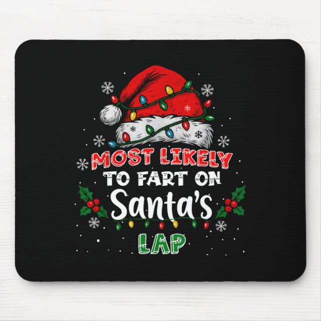 Most Likely To Fart On Santa's Lap Funny Hat Light Mousepad (Vorne)