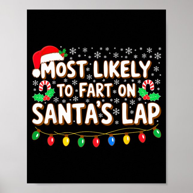 Most Likely To Fart On Santa's Lap Shirt Family Ch Poster (Vorne)