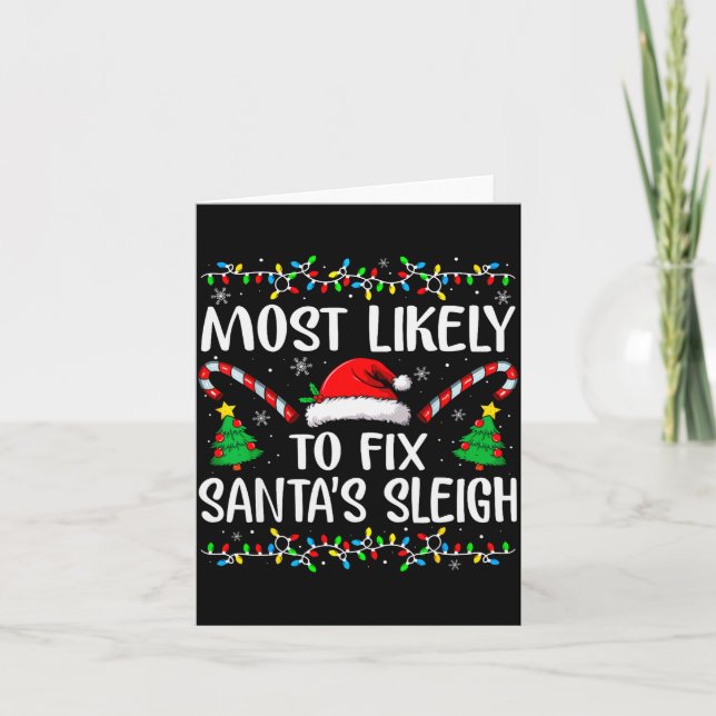 Most Likely To Fix Santa Sleigh Funny Xmas Family  Karte (Vorderseite)