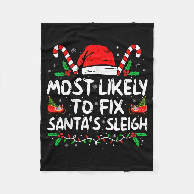 Most Likely To Fix Santa's Sleigh Family Christmas Fleecedecke (Vorderseite)