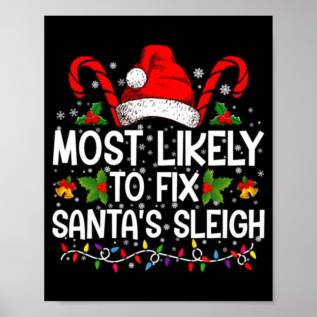 Most Likely To Fix Santas Sleigh Family Christmas  Poster (Vorne)