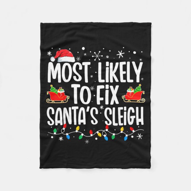 Most Likely To Fix Santa's Sleigh Family Matching  Fleecedecke (Vorderseite)