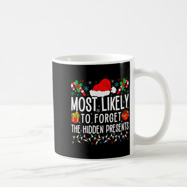 Most Likely To Forget The Hidden Funny Family Xmas Kaffeetasse (Rechts)