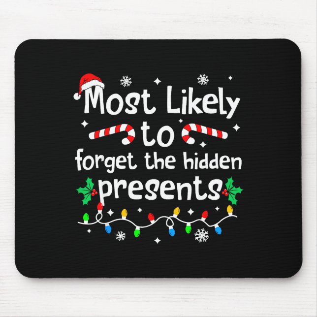 Most Likely To Forget The Hidden Present C-hristma Mousepad (Vorne)