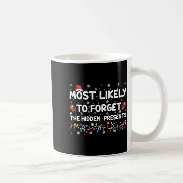 Most Likely To Forget The Hidden Xmas  Kaffeetasse (Rechts)