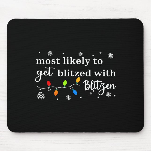 Most Likely To Get Blitzed With Blitzen Matching C Mousepad (Vorne)