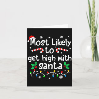 Most Likely To Get High With Santa C-hristmas Matc Karte