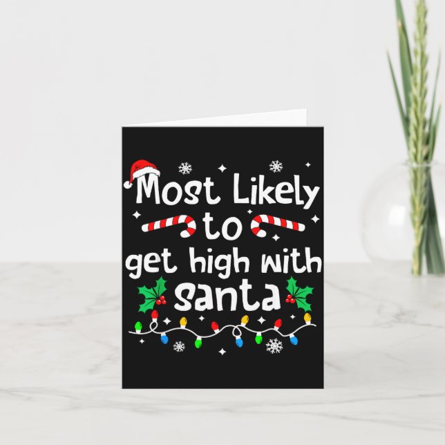 Most Likely To Get High With Santa C-hristmas Matc Karte (Vorderseite)