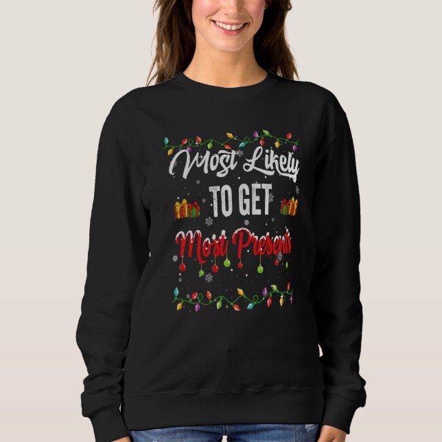 Most Likely To Get Most Presents Family Matching P Sweatshirt (Vorderseite)