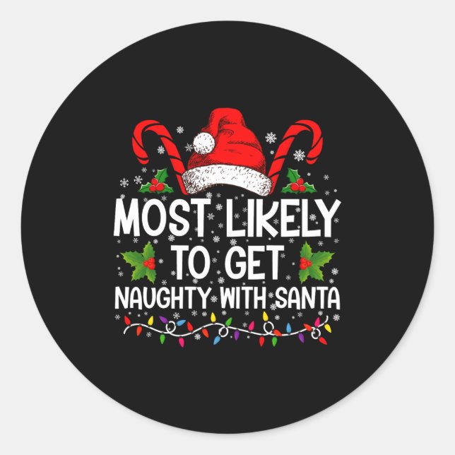 Most Likely To Get Naughty With Santa Christmas  Runder Aufkleber (Vorderseite)