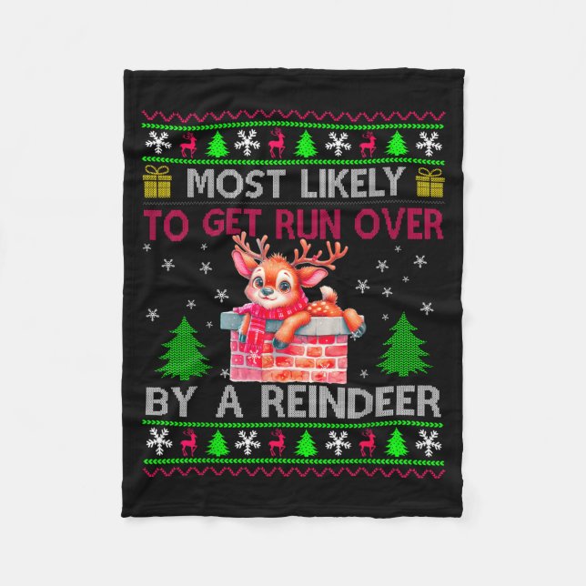 Most Likely To Get Run Over By A Reindeer Matching Fleecedecke (Vorderseite)