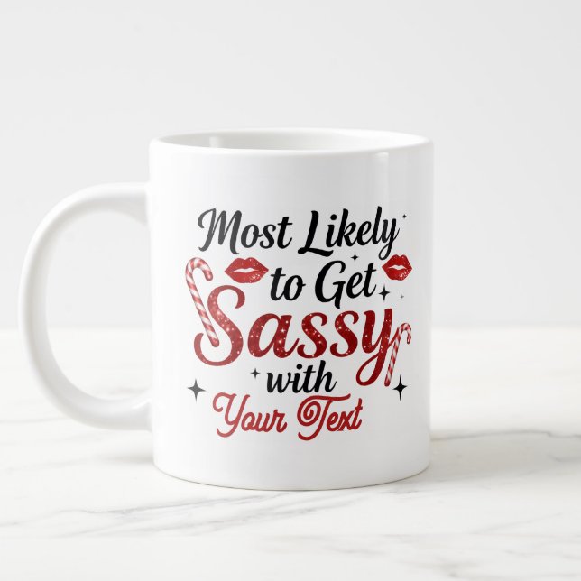Most Likely to Get Sassy Personalized Mug Jumbo-Tasse (Links)