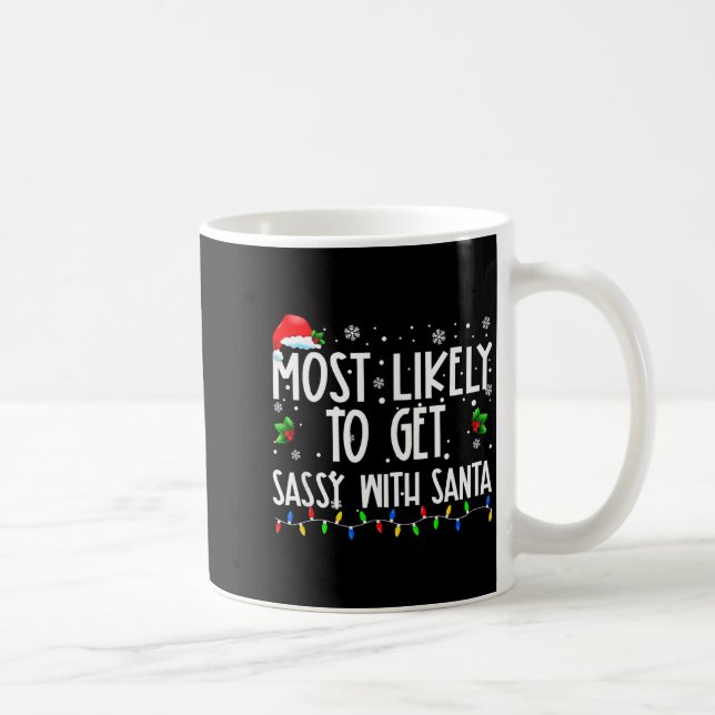 Most Likely To Get Sy With Santa Christmas Family  Kaffeetasse (Rechts)