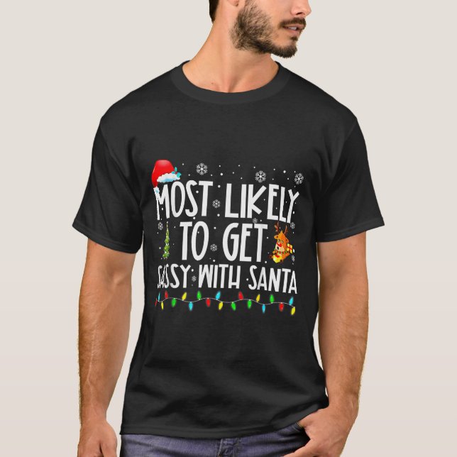 Most Likely To Get Sy With Santa Christmas  T-Shirt (Vorderseite)