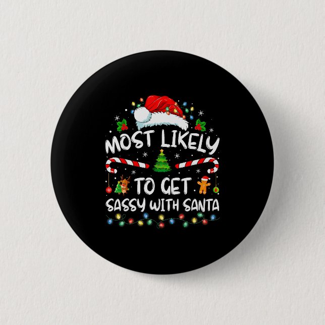 Most Likely To Get Sy With Santa Funny Family Chri Button (Vorderseite)