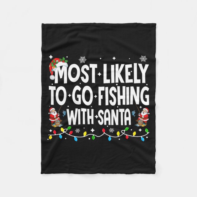 Most Likely To Go Fishing With Santa Christmas Mat Fleecedecke (Vorderseite)