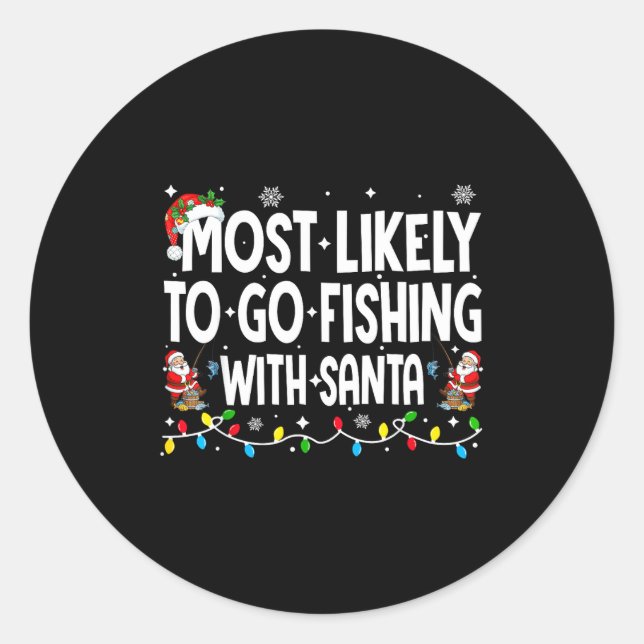 Most Likely To Go Fishing With Santa Christmas Mat Runder Aufkleber (Vorderseite)