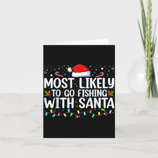 Most Likely To Go Fishing With Santa Fishing Lover Karte (Vorderseite)
