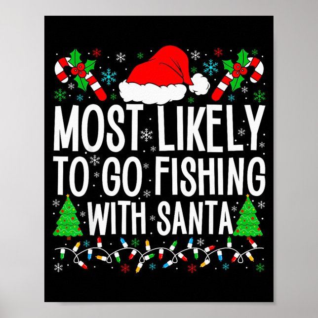 Most Likely To Go Fishing With Santa Funny Fishing Poster (Vorne)
