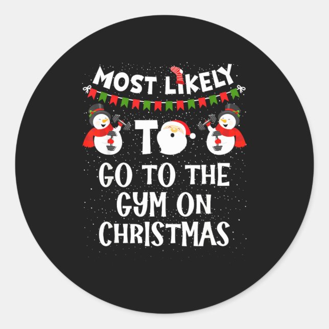 Most Likely To Go Gym On Christmas Funny Family Sn Runder Aufkleber (Vorderseite)