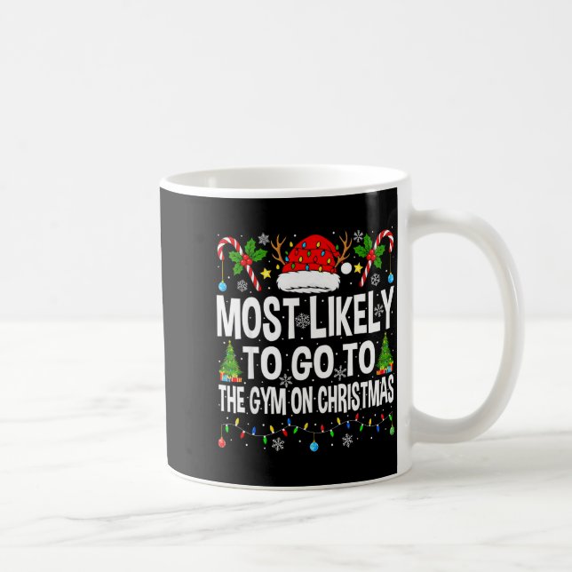 Most Likely To Go To Gym On Christmas Funny Fitnes Kaffeetasse (Rechts)