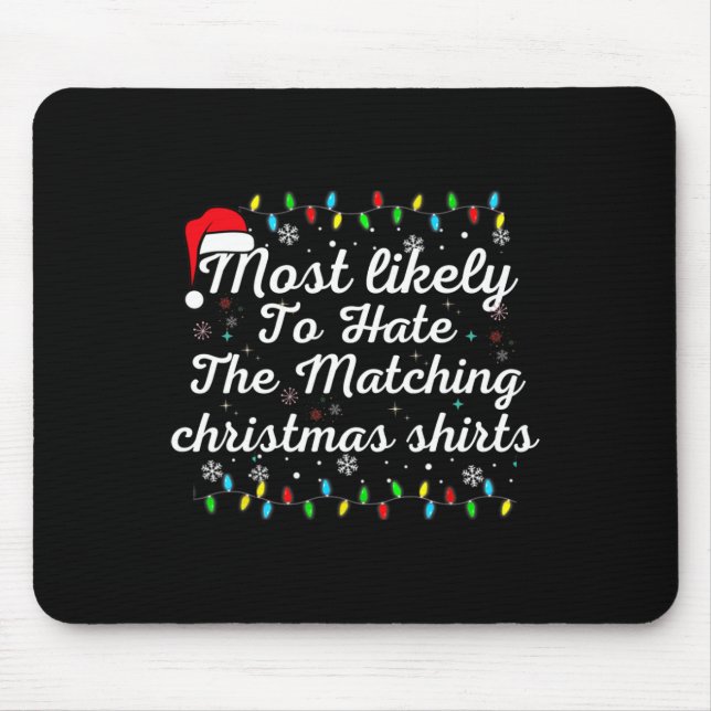 Most Likely To Hate Matching Christmas Fun Family  Mousepad (Vorne)