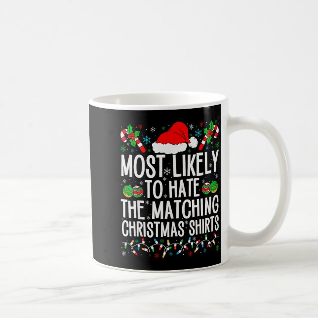 Most Likely To Hate Matching Christmas Funny Famil Kaffeetasse (Rechts)