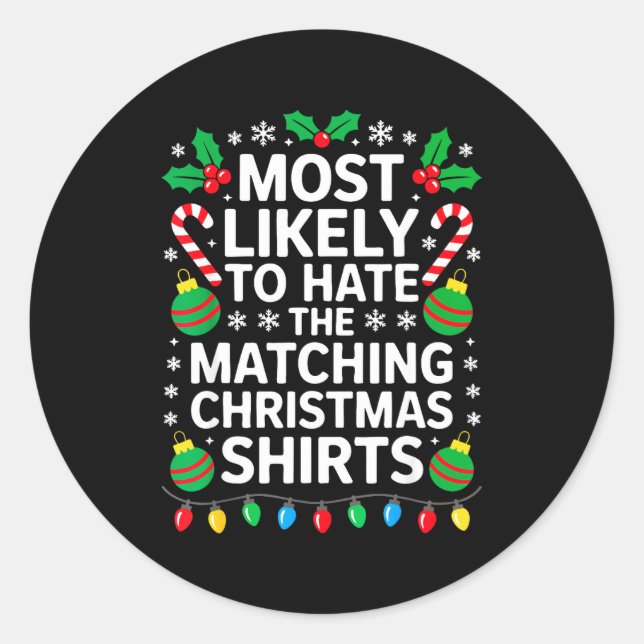 Most Likely To Hate The Matching Christmas Shirts  Runder Aufkleber (Vorderseite)